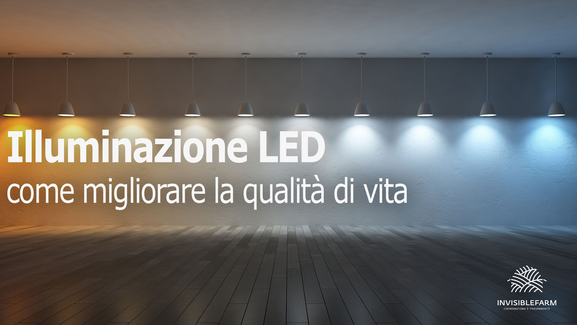 Illuminazione LED, come può migliorare la qualità della vita