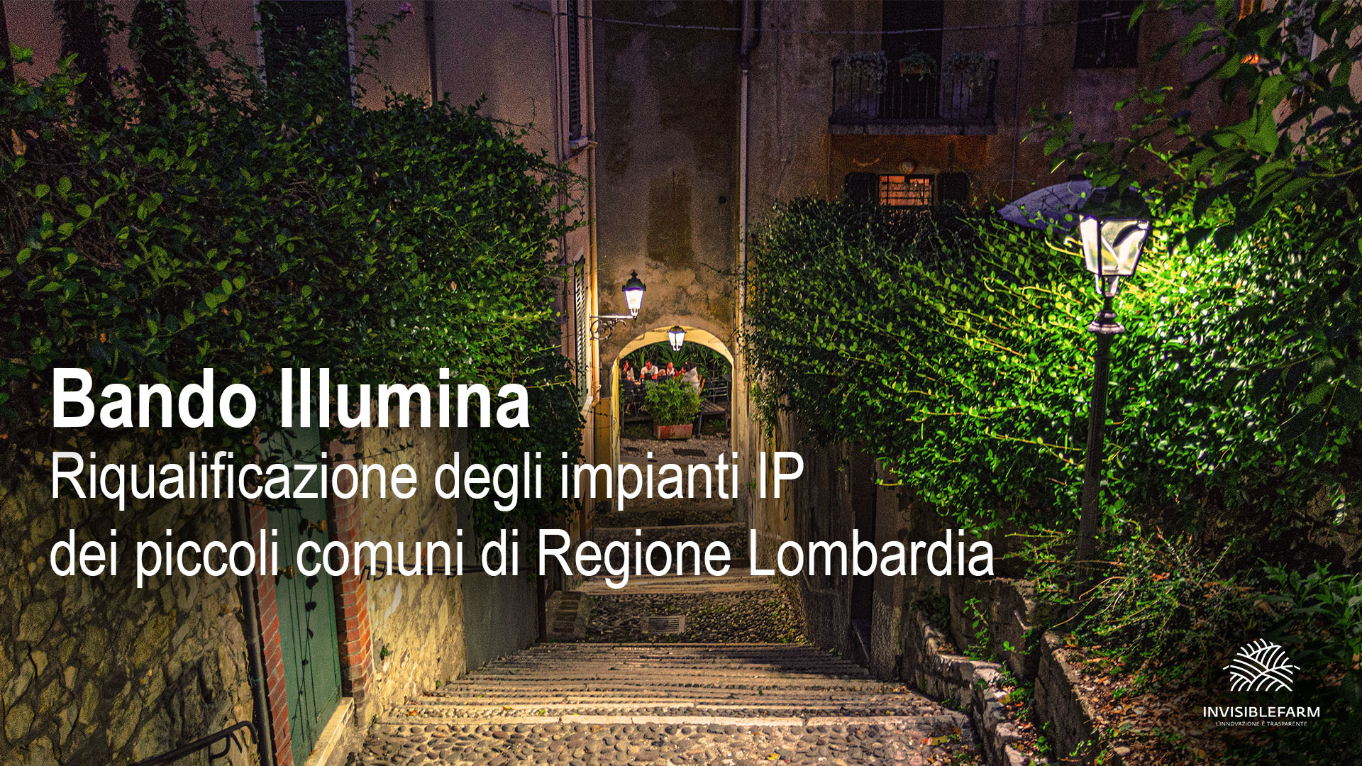 Bando Illumina per la riqualifica degli impianti di illuminazione pubblica dei piccoli comuni di Regione Lombardia